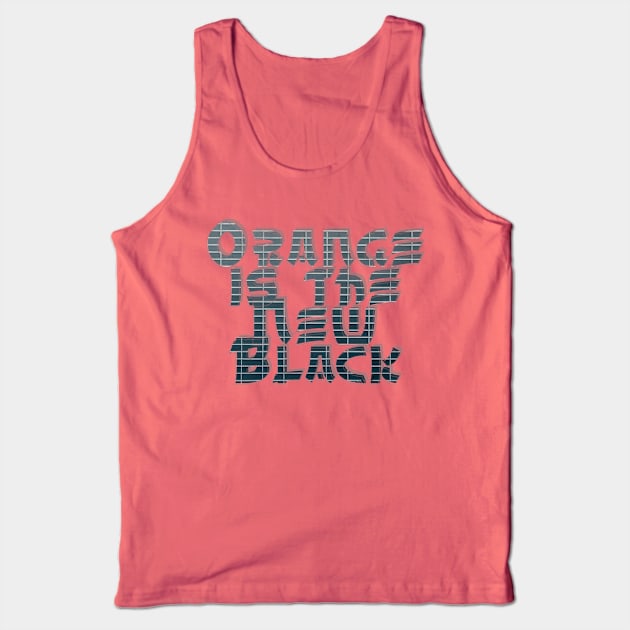 Orange is the New Black Tank Top by afternoontees